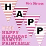 Free Happy Birthday Banner Printable (17 Unique Banners For Your Party ...