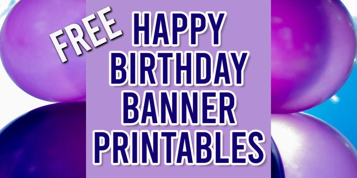 free happy birthday banner printable 17 unique banners for your party parties made personal