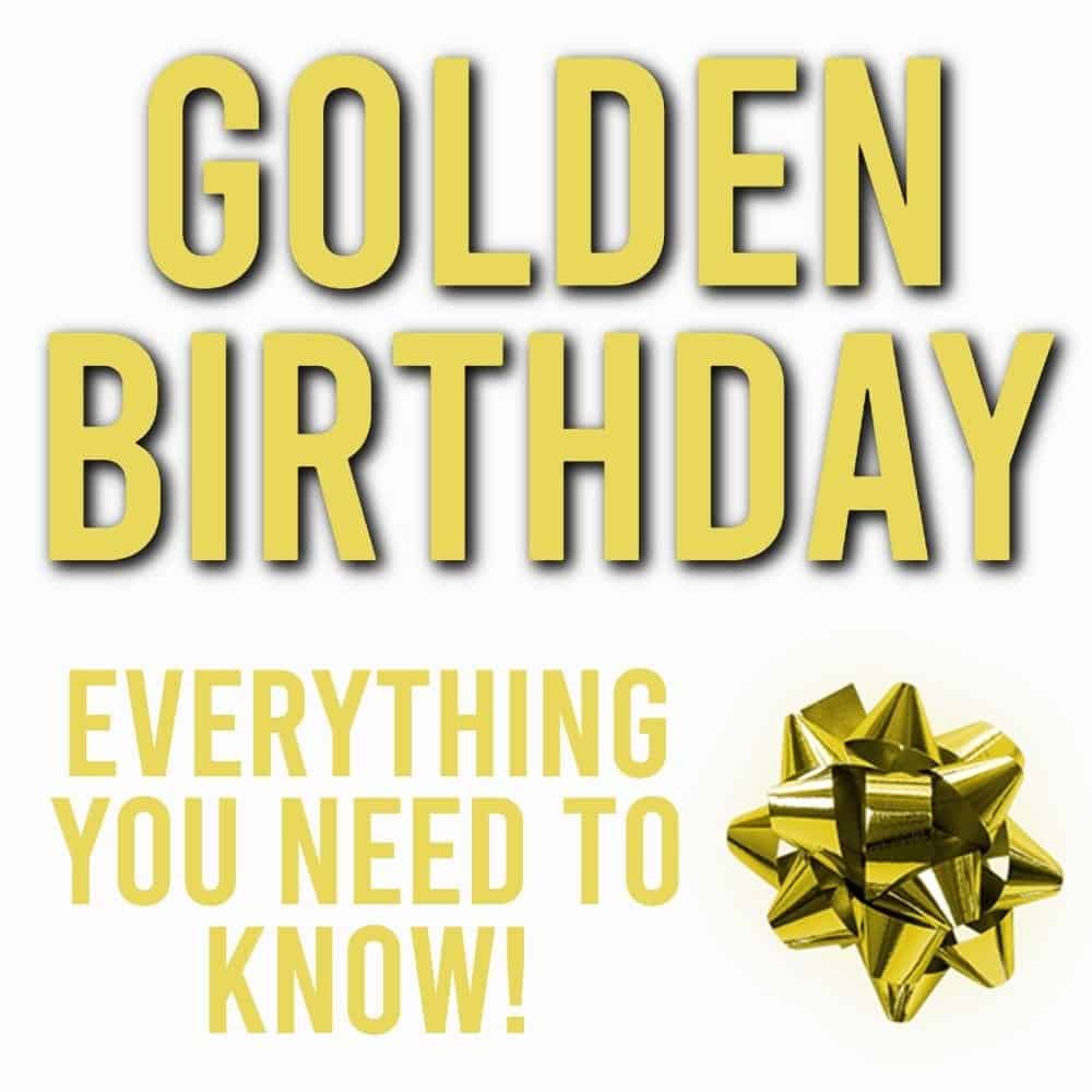 Golden Birthday Meaning and Celebration Ideas in 2020