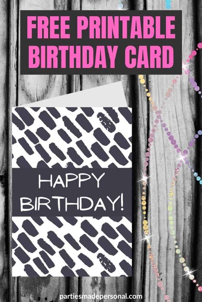 Black and White Birthday Cards 10 Free Printables Parties Made Personal