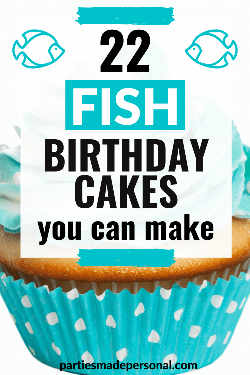 https://partiesmadepersonal.com/wp-content/uploads/2020/07/fish-birthday-cakes.png