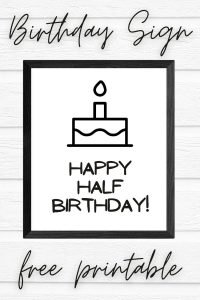 The Best Half Birthday Ideas Plus Free Printable Decorations | Parties ...