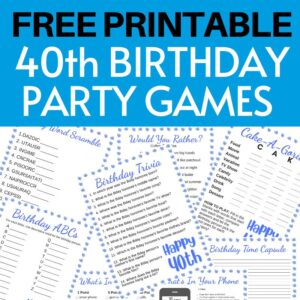 40th Birthday Party Games - Free Printables for 2024 | Parties Made ...